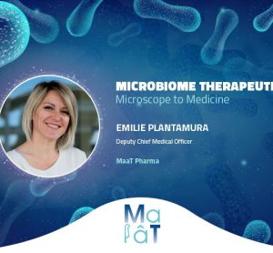 Emilie Plantamura, Deputy Chief Medical Officer, MaaT Pharma